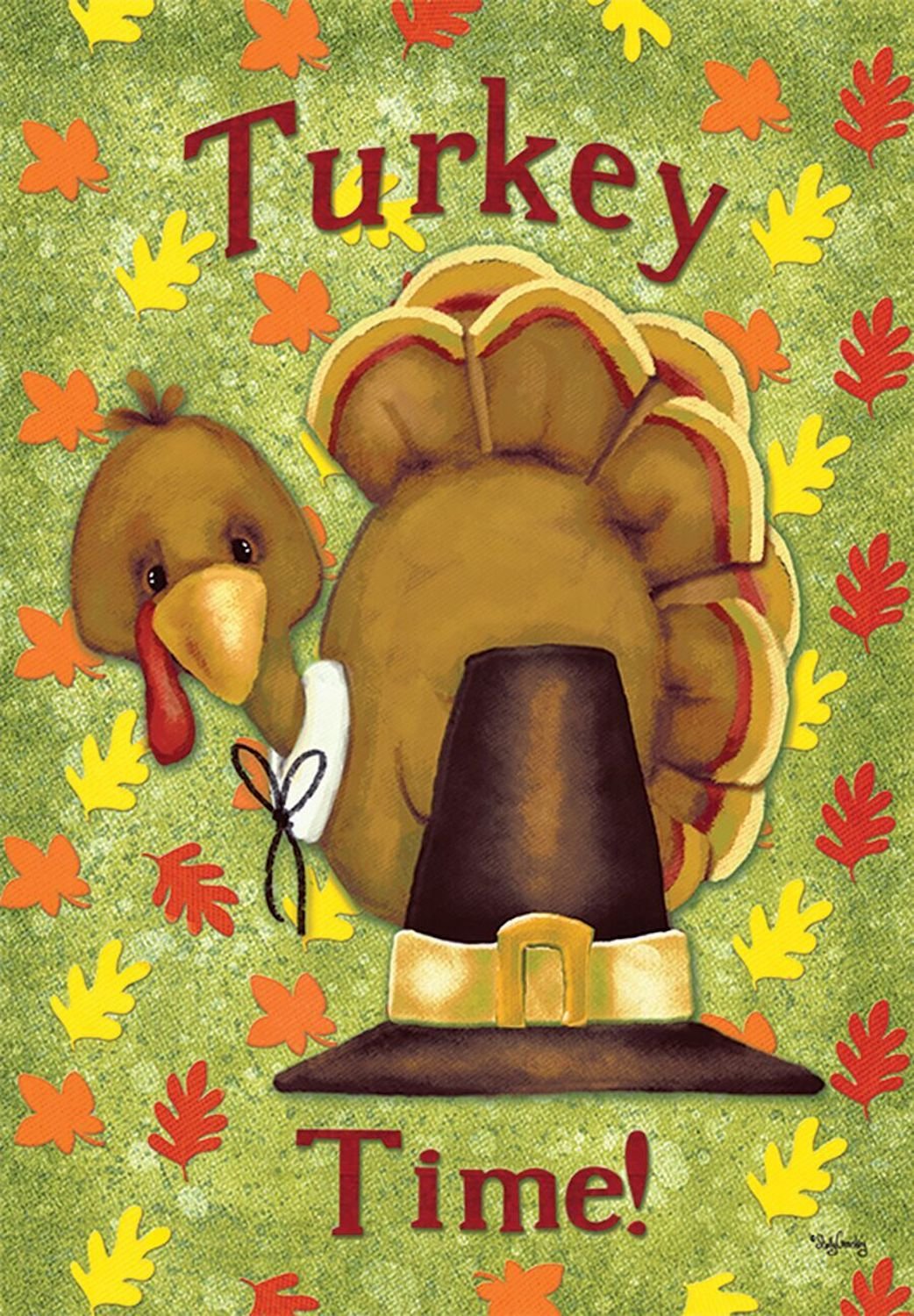 Rain or Shine "Turkey Time!" Fall Autumn Thanksgiving Art Flag 28" X 40"