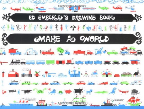 Ed Emberley's Drawing Book: Make a World